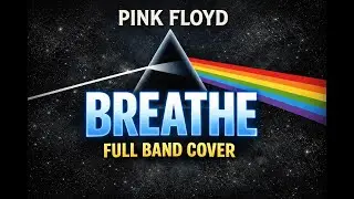 Breathe (In the Air) - Pink Floyd - Full band cover