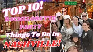 Top 10 Bachelorette Party Things to Do in Nashville, TN!