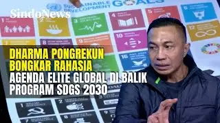 Dharma Pongrekun Bongkar Rahasia Agenda Elite Global di Balik Program SDGs 2030 | Sindo Trending