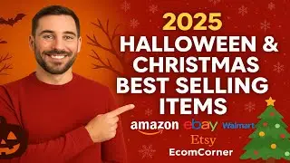 👉2025 Halloween & Christmas Best Selling Products for Amazon, eBay, Walmart & Etsy | EcomCorner