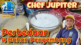 Perbedaan Baking Soda, Baking Powder, Ragi Instan, dan Emulsifier Oleh Chef Jupiter