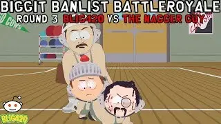 South Park Phone Destroyer. BIGGIT BANLIST BATTLEROYALE!! Round 3 BLiG420 Vs Nagger Guy!!