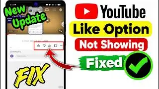 Fix YouTube Like Button Not Showing Problem 2026 | Like Option Missing on YouTube