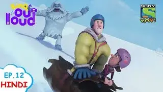 Yeti Attack In The Mountains - Ep. 12 - सींग आउट लाउड विथ गुरु और भोले (HINDI)