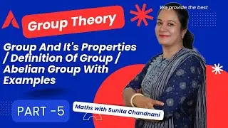 Group And It's Properties / Definition Of Group / Abelian Group With Examples 