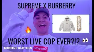 LIVE COP: SUPREME X BURBERRY BOX LOGO SS22