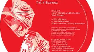 Jason Hodges & Eddie Leader - This Is Bizznezz - Hudd Traxx