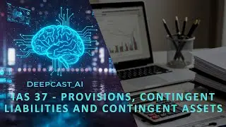 IAS 37 Podcast - Provisions, Contingent Liabilities and Contingent Assets: All in less than 10min!