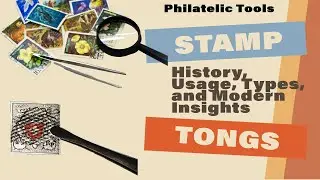 Stamp Tongs: History, Usage, Types, and Modern Insights 2025 03 15