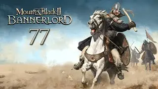 Mount and Blade II: Bannerlord - Folge 77: Das Ende des Westlichen Imperiums