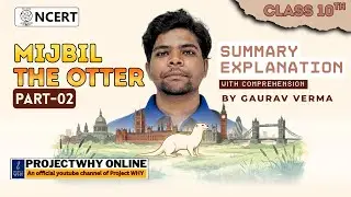 Mijbil the otter Part -2 | Class 10th | Chapter-6 | Score 100% in Class 10 English 💯I First Filght