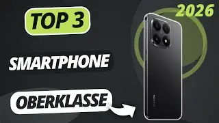 Das beste OBERKLASSE SMARTPHONE 2026 | TOP 3 Smartphones im Vergleich