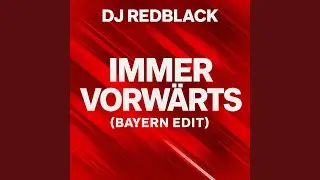 Immer vorw&auml;rts (Bayern Edit)
