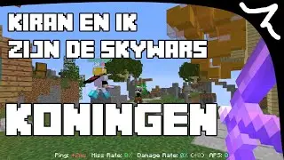 Kiran en Ik zijn de SKYWARS Koningen