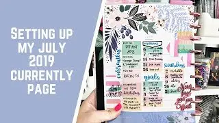 Setting up My July Currently Page!