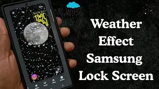 How to Enable Weather Effect Wallpaper on Samsung One UI 8.5/8