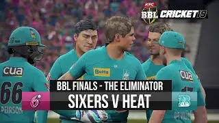 BBL09 FINALS | Sydney Sixers v Brisbane Heat | The Eliminator (Cricket 19 Gameplay)