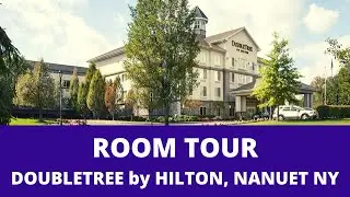 Nanuet NY Doubletree by Hilton ROOM TOUR