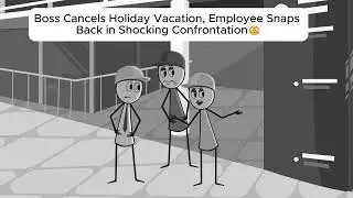 Boss Cancels Holiday Vacation, Employee Snaps Back in Shocking Confrontation😳#animation #relatable