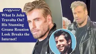 What Is John Travolta On? His Stunning Grease Reunion Look Breaks the Internet!