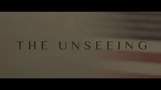 THE UNSEEING
