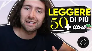 LEGGERE DI PIÙ? I Miei 10 Consigli! (50+ Libri all’Anno)