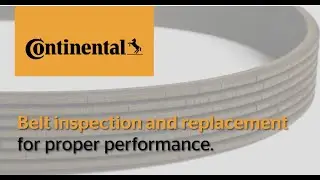 Belt Inspection and Replacement for Proper Performance by Continental