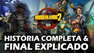 Borderlands 2 - A História completa e Final Explicado