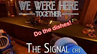The Signal | We Were Here Together - Chapter 1