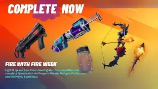 Quick Guide To Complete Fortnite Fire With Fire Week Quests