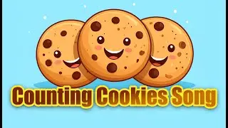 🍪 Counting Cookies Song | Fun Kids Counting Song 🎵