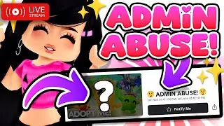 🔴LIVE! ADMIN ABUSE in ADOPT ME *FIRST TIME* JOINS ON