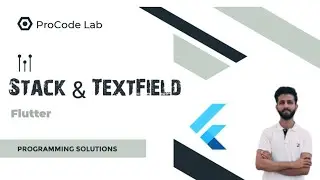 Lecture # 16 : Stack and TextField in Flutter | Layout and Input Widgets Explained