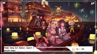Theme Song ELF Honkai Impact 3 Bakashi Remix