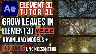 After Effects Element 3D Tutorial- Create Growing Leaves - Basic to Intermediate