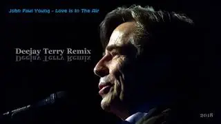 John Paul Young - Love Is In The Air (Deejay Terry Remix)
