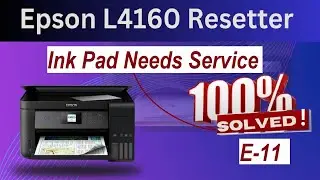 Epson L4160 Resetter: 100% Fix Ink Pad  Needs Service E-11 Tested 2025