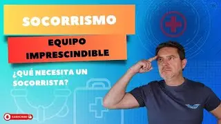 🛟&iquest;Qu&eacute; necesita un SOCORRISTA para Salvar Vidas?🛟