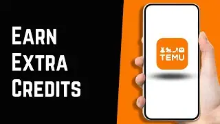 How To Earn Extra Temu Credits for Free Shopping (2023)