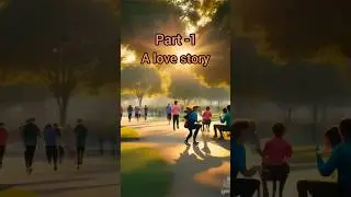 #lovestorypart1#viral #video #shorts #youtubeshorts