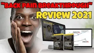 Back Pain Breakthrough I How to Relieve Chronic Back Pain I Top Review Video 2021