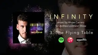INFINITY (Original Show Soundtrack) - music by Alvise Carraro
