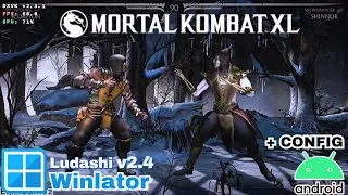 Mortal Kombat XL on Android | Winlator Bionic Ludashi v2.4 | Snapdragon 8 Gen 1 Test + Best Settings