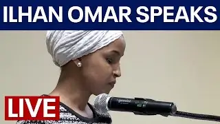 LIVE | Ilhan Omar makes first public comments since spraying incident