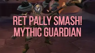 Retribution Paladin Smash! ⚔️ Mythic Guardian Of The First Ones - Sanctum of Domination