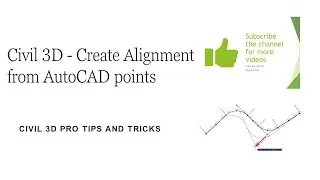 Civil 3D - Create Alignment from AutoCAD points in AutoDesk AutoCAD CIVIL3D