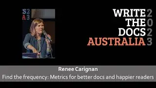 Renee Carignan - Find the frequency metrics for better docs and happier readers