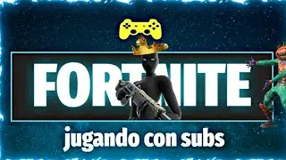 PARTIDAS PRIVADAS CON SUBS EN FORTNITE