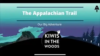 AT Thru Hike 2022 - Announcing Our Big Adventure