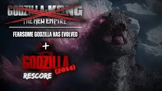 GxK Rescore - Fearsome Godzilla Has Evolved w/2014 OST